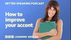 Better Speaking Podcast ?️?️ How to improve your accent