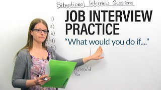 How to succeed in your JOB INTERVIEW: Situational Questions