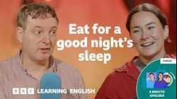 What should you eat for a better night’s sleep? ⏲️ 6 Minute English