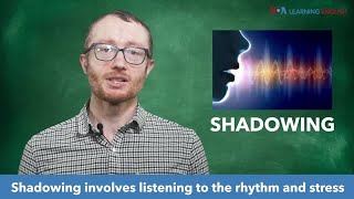 How to Pronounce: Shadowing