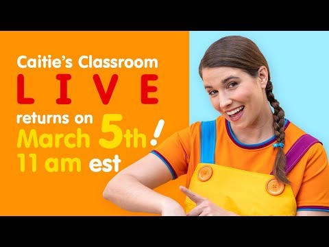 Caitie's Classroom - LIVE - Returns March 5th!