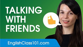 Talking with Friends in English - English Conversational Phrases