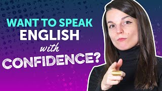 This is how you'll speak English with confidence