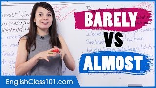 Almost vs Barely - What's the difference? English Adverbs