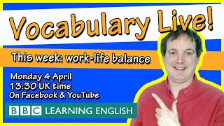 Vocabulary Live: work-life balance