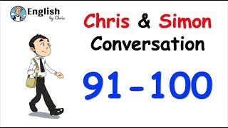 ฝึกการฟัง! 100 บทสนทนา ภ.อังกฤษ Chris and Simon - 91-100 (10/10)