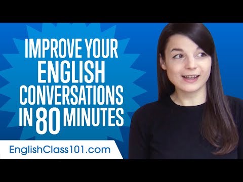 Learn English in 80 Minutes - Improve your English Conversation Skills