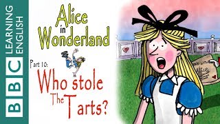 Alice in Wonderland part 9: Who stole the tarts?