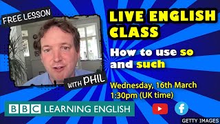 Live English Class: 'so' and 'such'