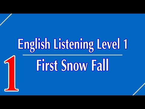 English Listening Level 1 - Lesson 1 - First Snow Fall