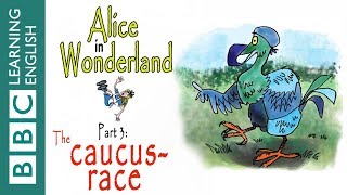 Alice in Wonderland part 3: The Caucus-race