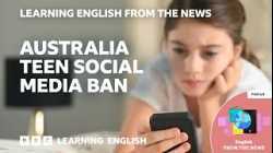 Australia teen social media ban: BBC Learning English from the News