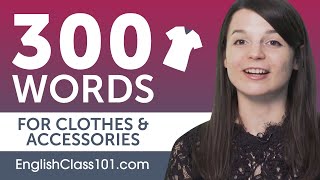 300 English Beginner Words for Clothes and Accessories