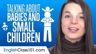 Top 10 Words and Phrases for Talking about Babies and Small Children in English