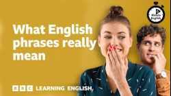 What English phrases really mean ⏲️ 6 Minute English