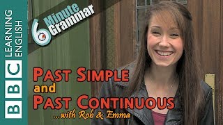 Past simple and past continuous - 6 Minute Grammar