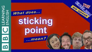 Sticking point: The English We Speak