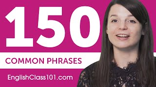 150 Most Common Phrases in English