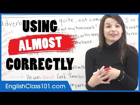How to use “ALMOST” correctly? - Basic English Grammar