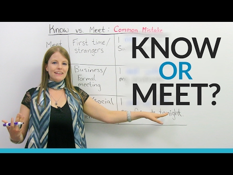Improve Your Vocabulary: KNOW, MEET, MEET WITH, or MEET UP?