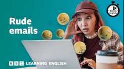Rude emails ⏲️ 6 Minute English