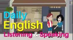 Everyday English Speaking and Listening Practice - Daily Life English Conversation Practice