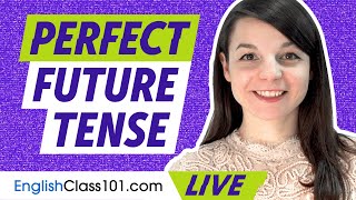 How to Use Perfect Future Tense | English Grammar for Beginners