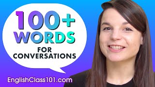 Learn Over 100 English Words for Daily Conversation!