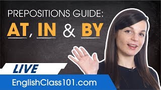 The Ultimate Guide to English Prepositions: AT, IN, BY