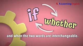 Everyday Grammar: If and Whether, Part 2