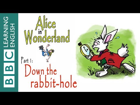 Alice in Wonderland part 1: Down the rabbit-hole