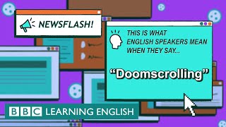 What does 'doomscrolling' mean? - The English We Speak