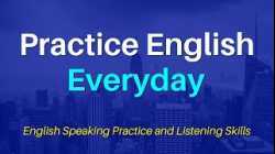 English Speaking Practice and Listening Skills - English Conversations