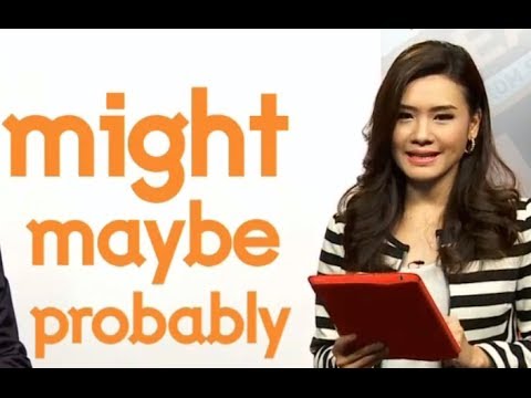 Maybe, May Be, Might กับ Probably ใช้อย่างไร