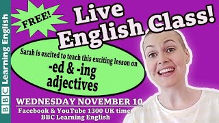 Live English Class: -ing and -ed adjectives